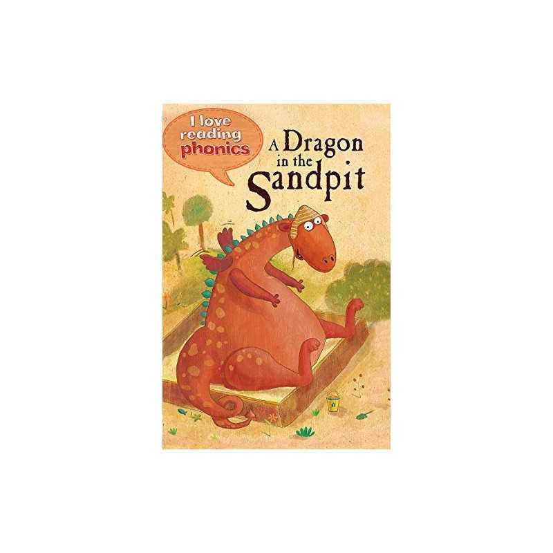 I Love Reading Phonics Level 1: A Dragon in the Sandpit by Goodman, Louise Book