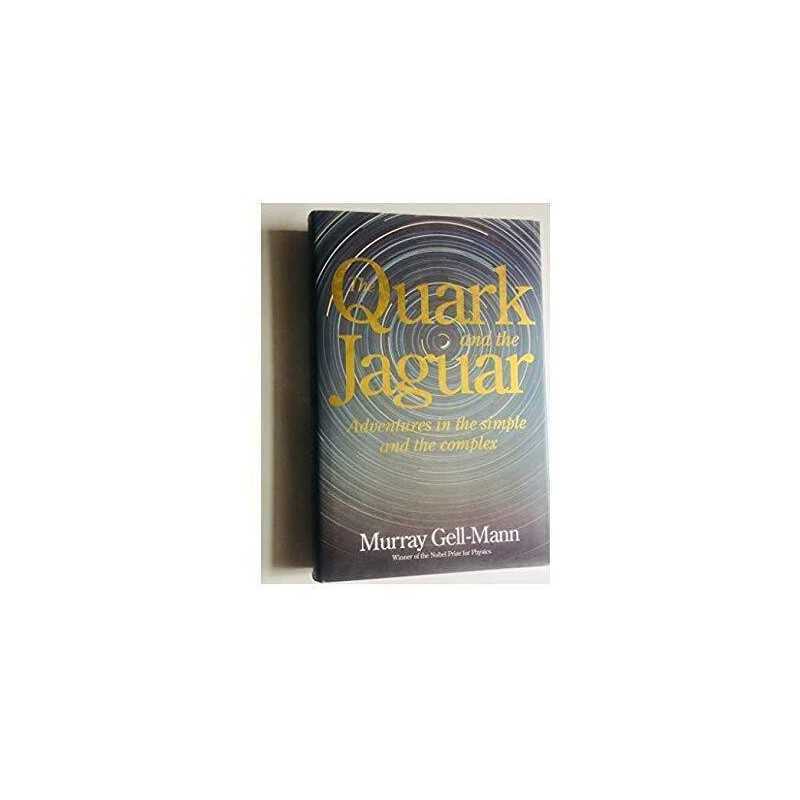 The Quark And The Jaguar: Adventures in the Sim... by Gell-Mann, Murray Hardback