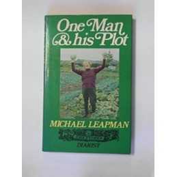 One Man and His Plot by Leapman, Michael Hardback Book