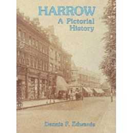 Harrow: A Pictorial History (Pictorial history se... by Edwards, Dennis Hardback