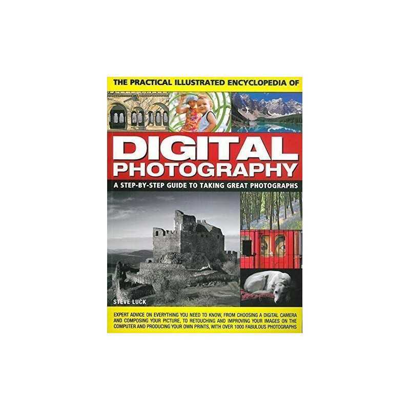 Practical Illustrated Encyclopedia Digital Photography by Steve Luck Book The