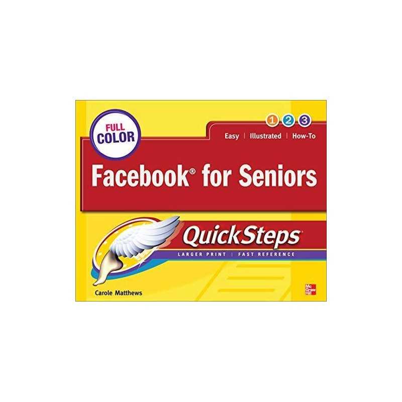Facebook for Seniors QuickSteps by Matthews, Carole Book