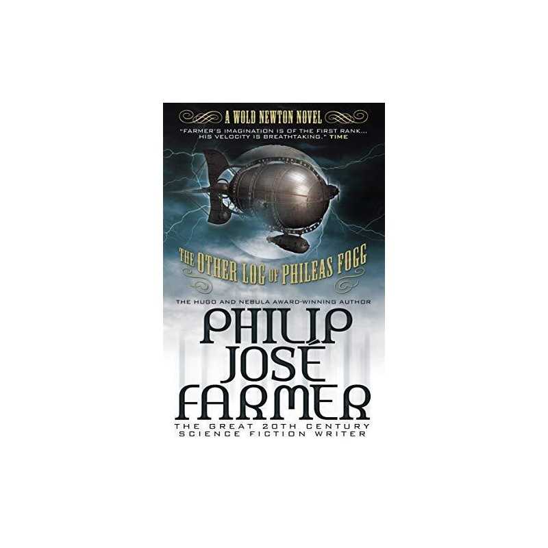 The Other Log of Phileas Fogg (Wold Newton) (Wold Newto... by Philip Jos? Farmer