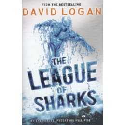 The League of Sharks (The League of Sharks Trilogy) by Logan, David Book The