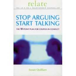 Stop Arguing, Start Talking: The 10 Point Plan f... by Quilliam, Susan Paperback