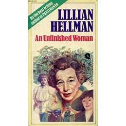 An Unfinished Woman by Hellman, Lillian Paperback Book