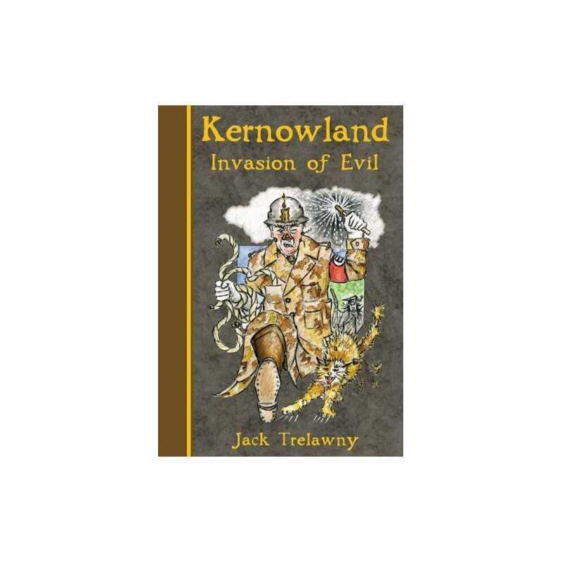 Kernowland: Invasion of Evil by Trelawny, Jack Hardback Book