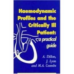 Haemodynamic Profiles and the Critically Ill Patient: A... by Lyon, J. Paperback
