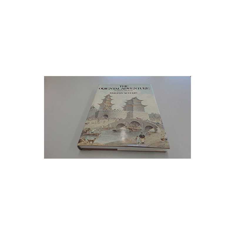 The Oriental Adventure: Explorers o..., Severin, Timoth