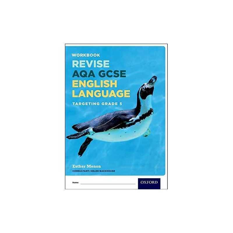 AQA GCSE English Language: Targeting Grade 5: Revision Workb... by Menon, Esther