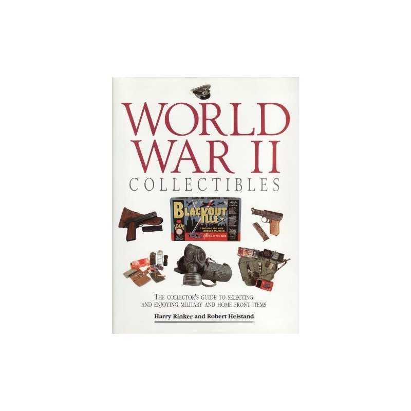 World War II Collectables: The Collectors Guide... by Heistand, Robert Hardback