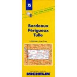 Michelin Map 75 Bordeaux, Perigueux... by Michelin Travel Publ Sheet map, folded