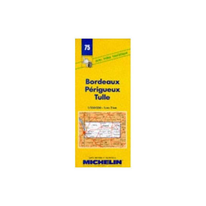 Michelin Map 75 Bordeaux, Perigueux... by Michelin Travel Publ Sheet map, folded