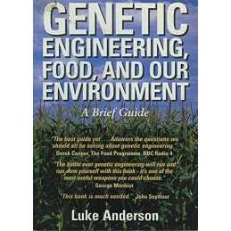 Genetic Engineering, Food and Our En..., Anderson, Luke