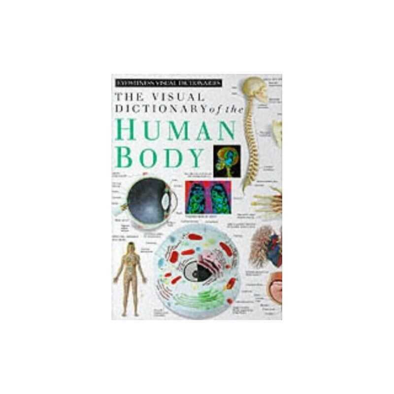 Visual Dictionary of the Human Body (Eyewitn... by Dorling Kindersley P Hardback