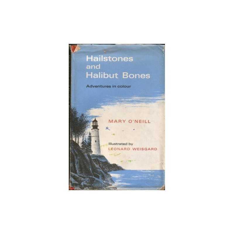 Hailstones and Halibut Bones by ONeill, Mary Hardback Book