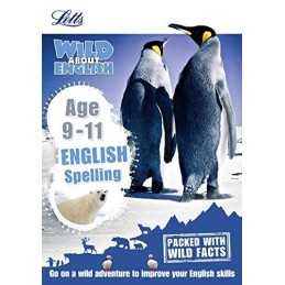 English - Spelling Age 9-11 (Letts Wild About) by Shelley Welsh Book