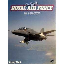 Todays Royal Air Force in Colour by Flack, Jeremy Hardback Book  Fast