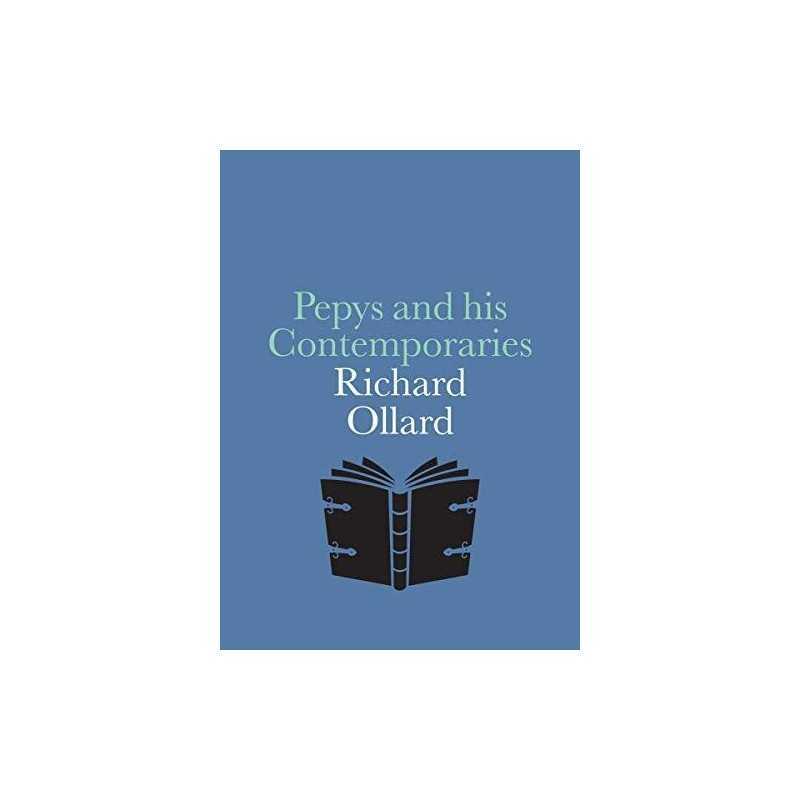 Pepys and his Contemporaries (Natio..., Ollard, Richard