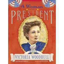 A Woman for President: The Story of..., Krull, Kathleen