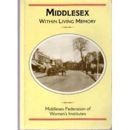 Middlesex within Living Memory (Within Livi... by Middlesex Federation Paperback