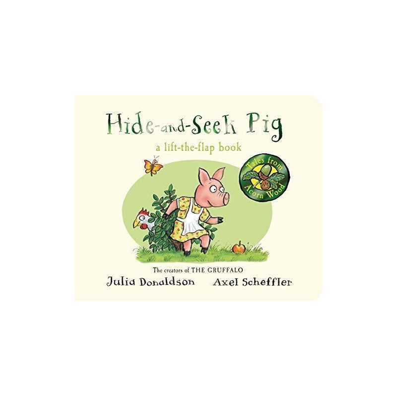 Hide-and-Seek Pig (Tales From Acorn Wood) by Donaldson, Julia Book