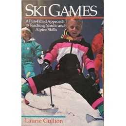 Ski Games: Fun-filled Approach to Teaching Nordi... by Gullion, Laurie Paperback