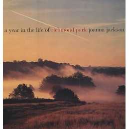 A Year in the Life of Richmond Park by Jackson, Joanna Hardback Book