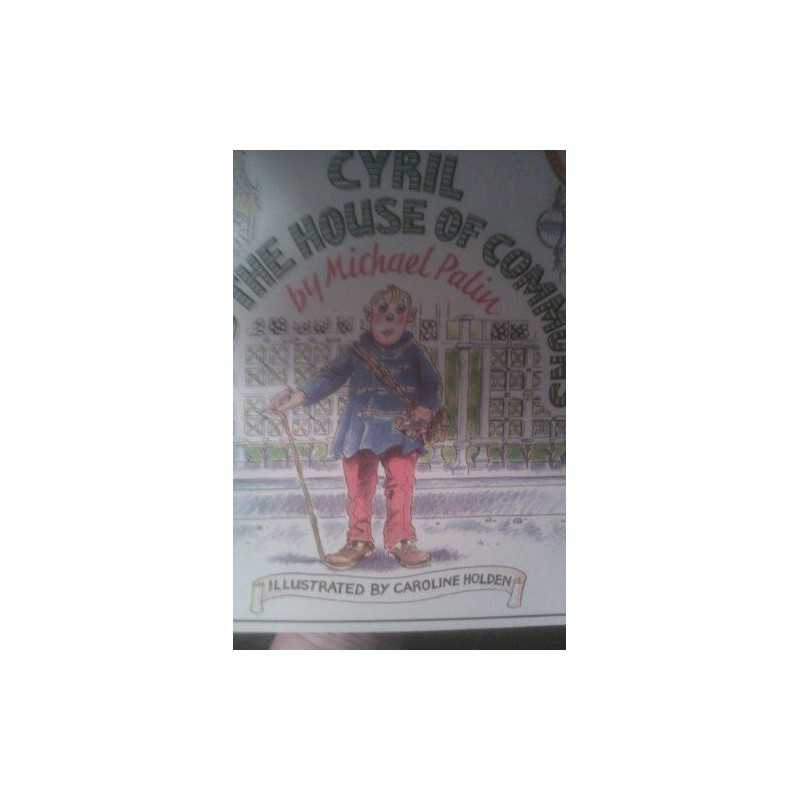 Cyril And the House of Commons (Pict..., Palin, Michael