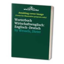 Worterbuch Wirtschaftsenglisch: Eng..., Wessels, Dieter