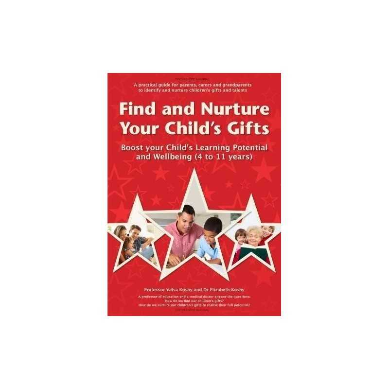 Find and Nurture Your Childs Gifts: Boost your Child... by Professor Valsa Kosh
