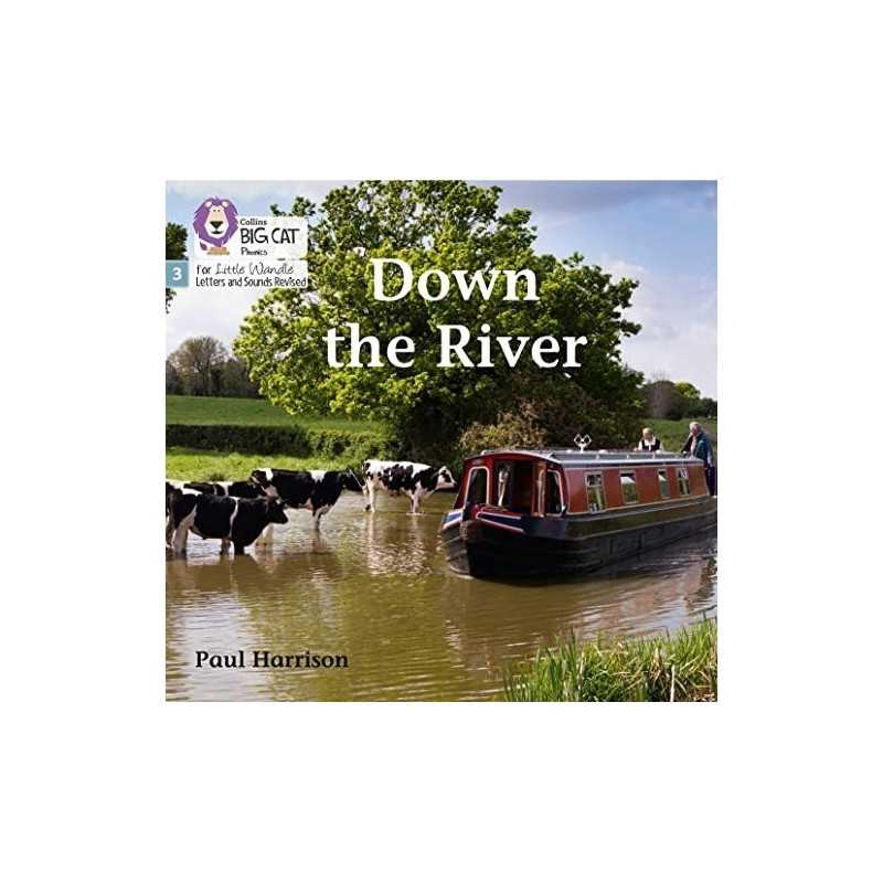 Down the River: Phase 3 (Big Cat Phonics for Little Wandle ... by Harrison, Paul