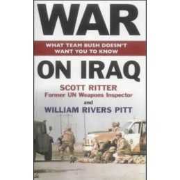 War On Iraq: What Team Bush Doesnt..., William Rivers