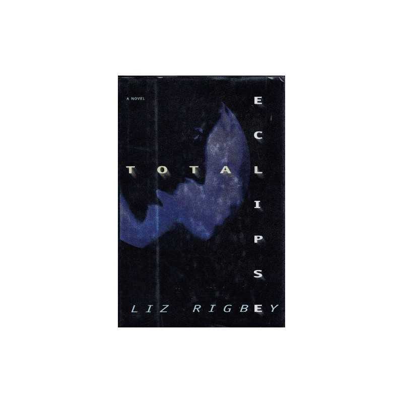 Total Eclipse by Rigbey Liz Book