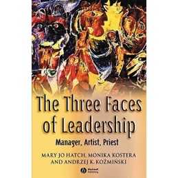 The Three Faces of Leadership: Manag..., Hatch, Mary Jo