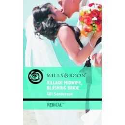 Village Midwife, Blushing Bride (Mills & Boon Med... by Gill Sanderson Paperback