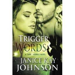 Trigger Words (A Cape Trouble Novel), Johnson, Janice K