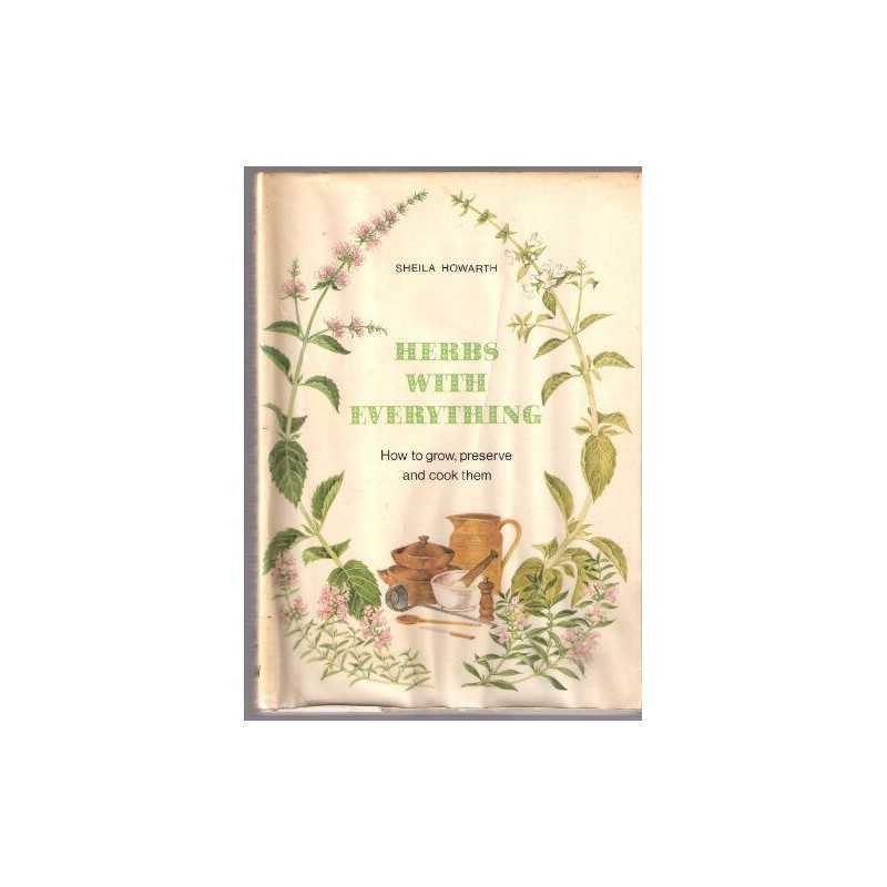 Herbs with Everything by Howarth, Sheila Hardback Book
