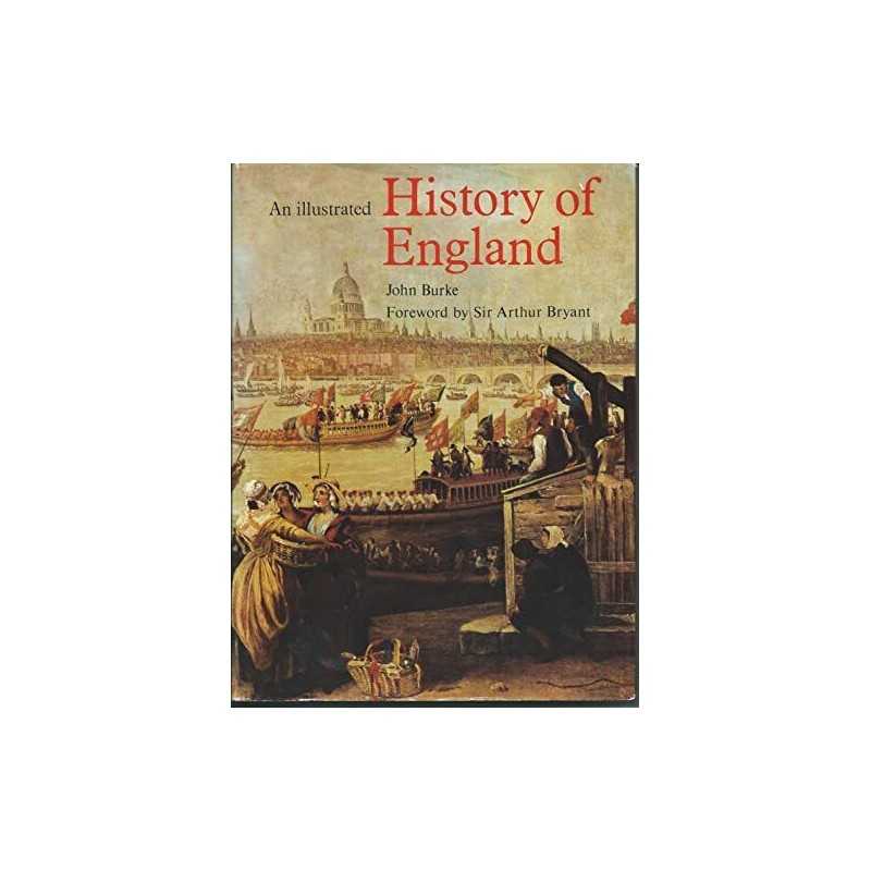An Illustrated History of England by Burke, John Hardback Book  Fast