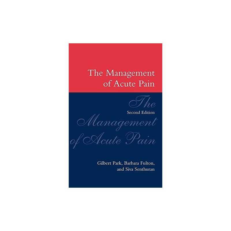 The Management of Acute Pain (Oxford ..., Park, Gilbert