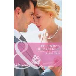 The Cowboys Pregnant Bride: Book 3 (..., Crystal Green
