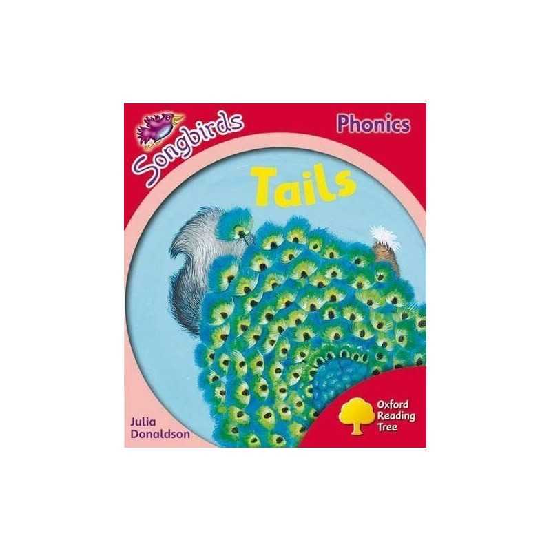 Oxford Reading Tree: Level 4: More Songbirds Phonics: Tails by Donaldson, Julia