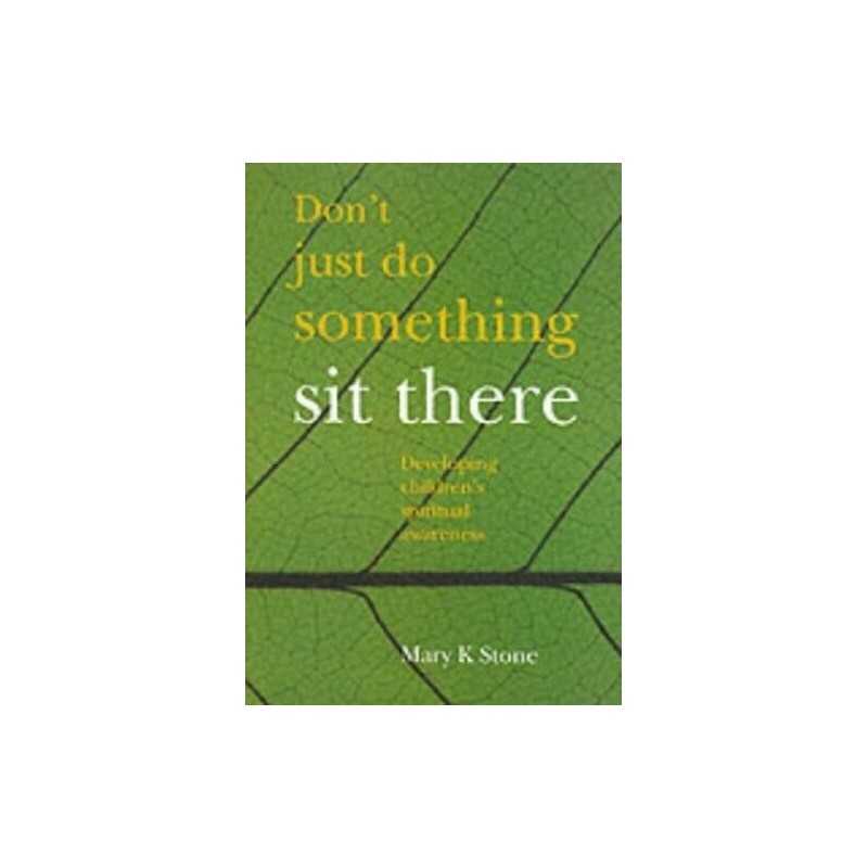 Dont Just Do Something, Sit There: Developing Child... by Stone, Mary Paperback