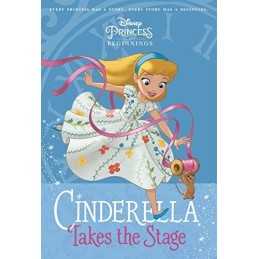 Disney Princess Beginnings: Cinderella Takes the Stage (Stepp... by Roehl, Tessa
