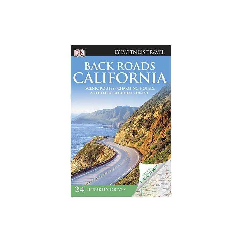 Back Roads California (DK Eyewitness Travel Back Roads) by DK Book