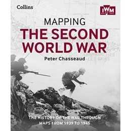Mapping the Second World War: The his..., Collins Books