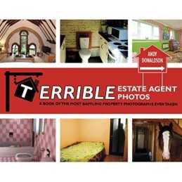 Terrible Estate Agent Photos by Donaldson, Andy Book