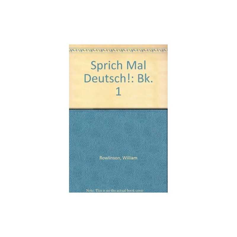 Sprich Mal Deutsch!: Bk. 1 by Rowlinson, William Paperback Book  Fast