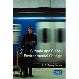 Climate and Global Environmental Ch..., Harvey, L. D. D