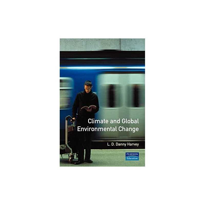 Climate and Global Environmental Ch..., Harvey, L. D. D